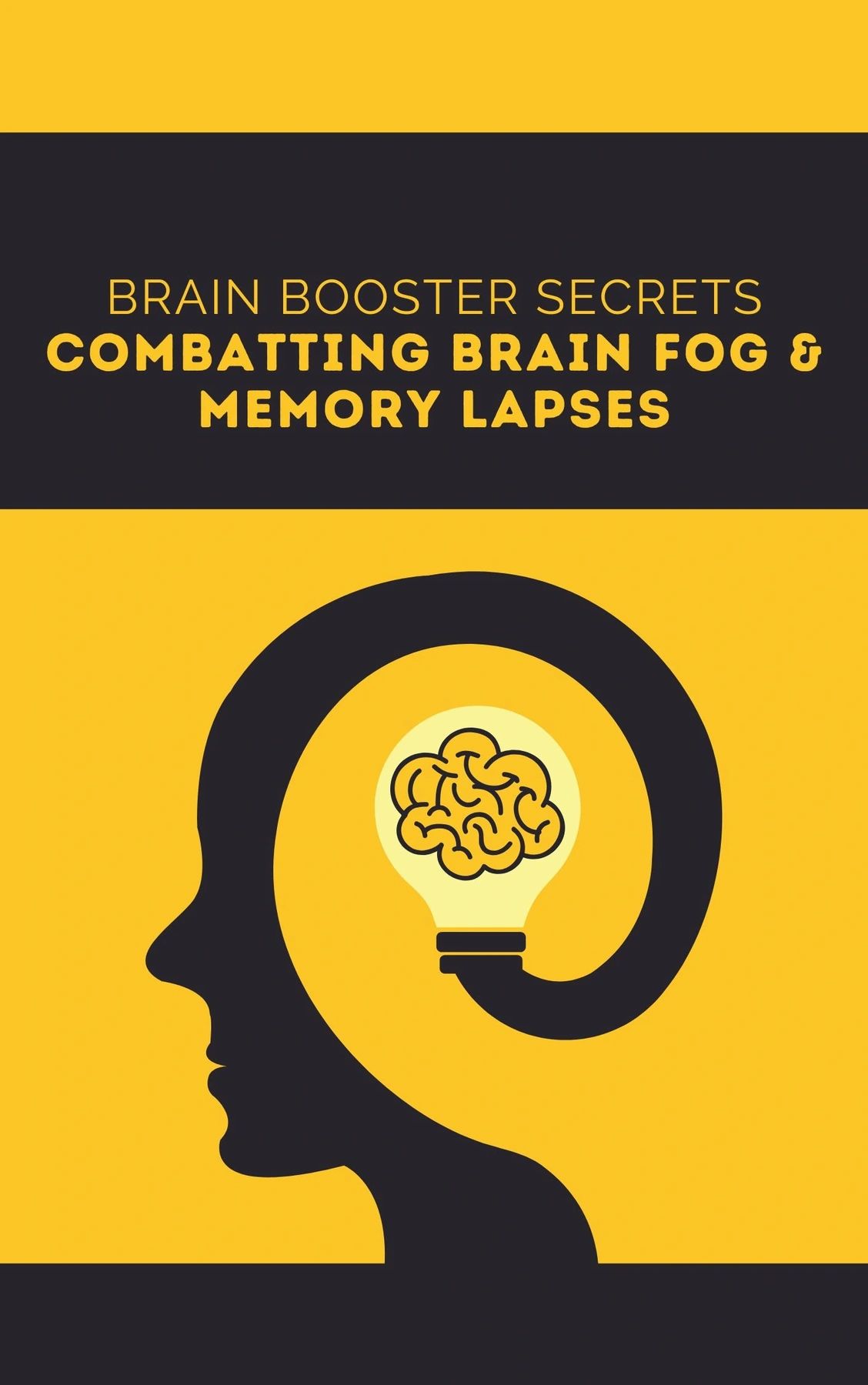Brain Booster Secrets: Combatting Brain Fog and Memory Lapses e-guide cover